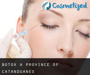 Botox a Province of Catanduanes