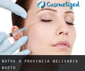Botox a Provincia Belisario Boeto