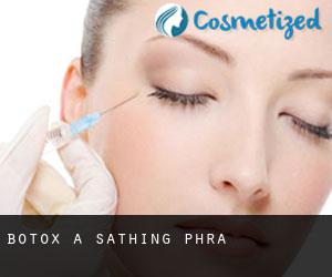 Botox a Sathing Phra Botox a Sathing Phra