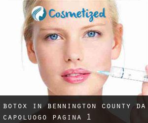 Botox in Bennington County da capoluogo - pagina 1
