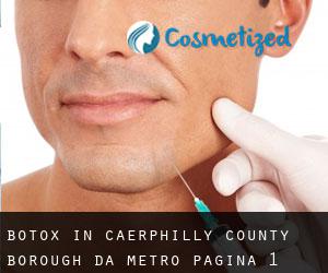 Botox in Caerphilly (County Borough) da metro - pagina 1
