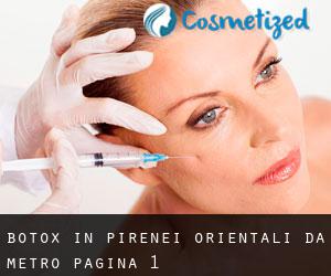 Botox in Pirenei Orientali da metro - pagina 1