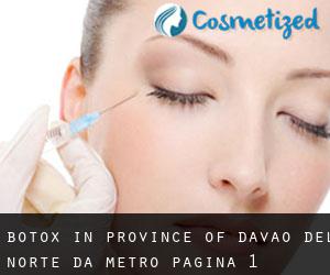 Botox in Province of Davao del Norte da metro - pagina 1