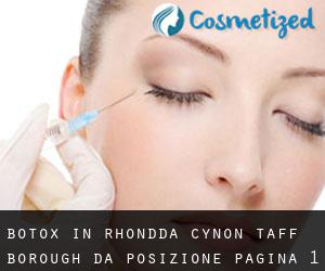Botox in Rhondda Cynon Taff (Borough) da posizione - pagina 1