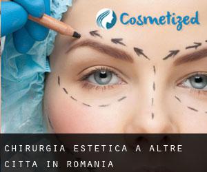 Chirurgia estetica a Altre città in Romania