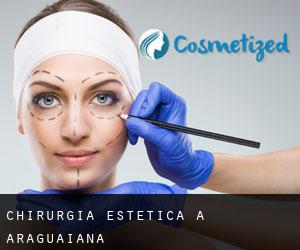 Chirurgia estetica a Araguaiana