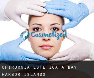 Chirurgia estetica a Bay Harbor Islands Chirurgia estetica a Bay Harbor Islands