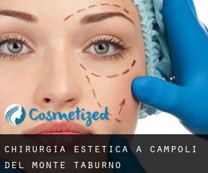 Chirurgia estetica a Campoli del Monte Taburno