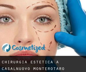 Chirurgia estetica a Casalnuovo Monterotaro