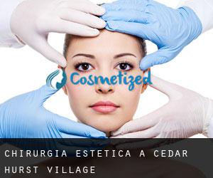 Chirurgia estetica a Cedar Hurst Village