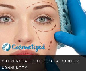 Chirurgia estetica a Center Community