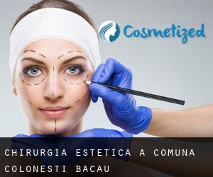 Chirurgia estetica a Comuna Coloneşti (Bacău)