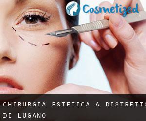 Chirurgia estetica a Distretto di Lugano