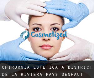 Chirurgia estetica a District de la Riviera-Pays-d'Enhaut