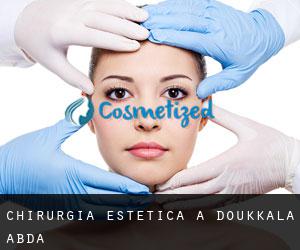 Chirurgia estetica a Doukkala-Abda