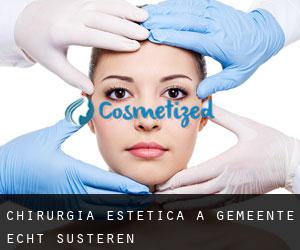 Chirurgia estetica a Gemeente Echt-Susteren
