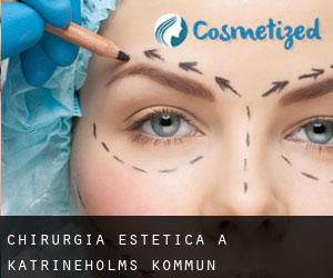Chirurgia estetica a Katrineholms Kommun