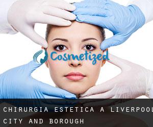 Chirurgia estetica a Liverpool (City and Borough)