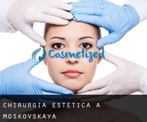 Chirurgia estetica a Moskovskaya