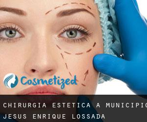 Chirurgia estetica a Municipio Jesús Enrique Lossada