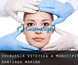 Chirurgia estetica a Municipio Santiago Mariño