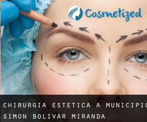 Chirurgia estetica a Municipio Simón Bolívar (Miranda)