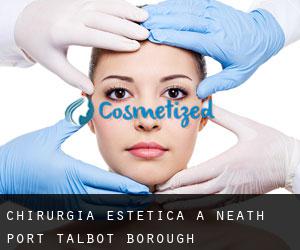 Chirurgia estetica a Neath Port Talbot (Borough)