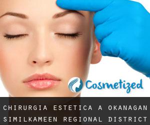 Chirurgia estetica a Okanagan-Similkameen Regional District