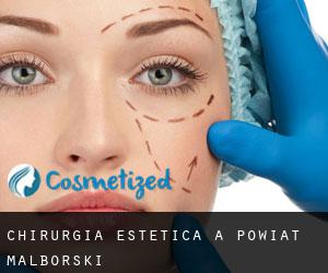 Chirurgia estetica a Powiat malborski