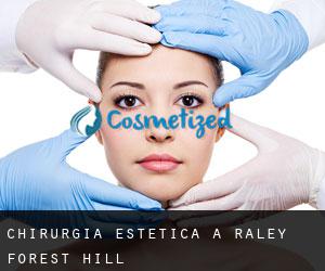 Chirurgia estetica a Raley Forest Hill