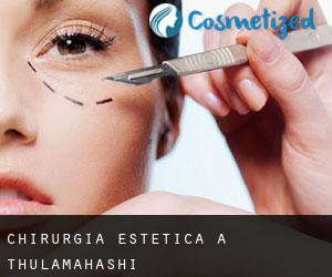 Chirurgia estetica a Thulamahashi