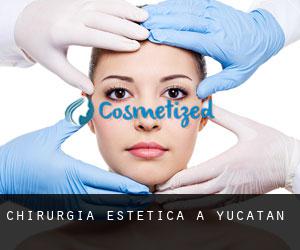 Chirurgia estetica a Yucatán