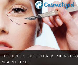Chirurgia estetica a Zhongxing New Village