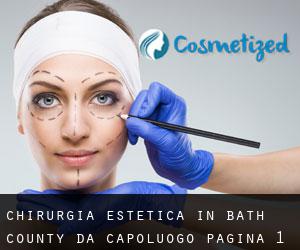Chirurgia estetica in Bath County da capoluogo - pagina 1