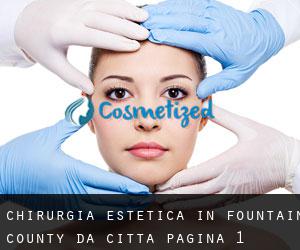 Chirurgia estetica in Fountain County da città - pagina 1