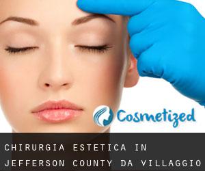Chirurgia estetica in Jefferson County da villaggio - pagina 1
