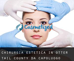 Chirurgia estetica in Otter Tail County da capoluogo - pagina 1