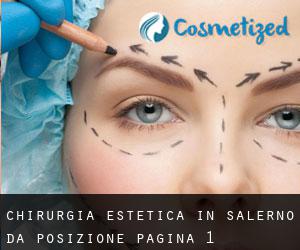 Chirurgia estetica in Salerno da posizione - pagina 1
