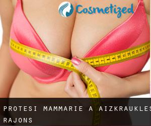 Protesi mammarie a Aizkraukles Rajons