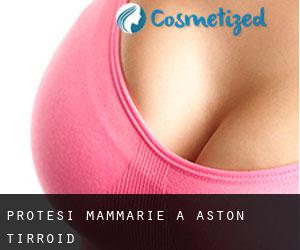 Protesi mammarie a Aston Tirroid