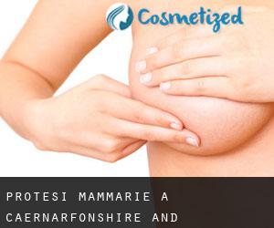 Protesi mammarie a Caernarfonshire and Merionethshire