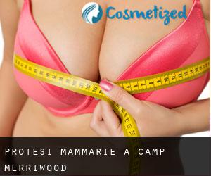 Protesi mammarie a Camp Merriwood