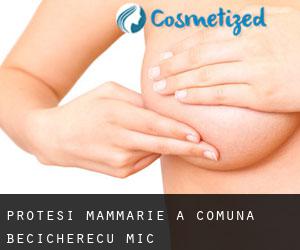 Protesi mammarie a Comuna Becicherecu Mic