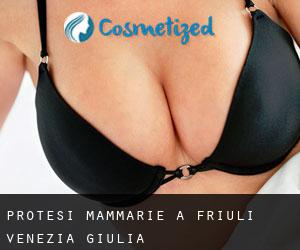 Protesi mammarie a Friuli Venezia Giulia Protesi mammarie a Friuli Venezia Giulia