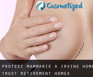 Protesi mammarie a Irvine Home Trust Retirement Homes