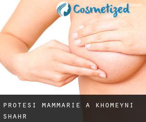 Protesi mammarie a Khomeynī Shahr