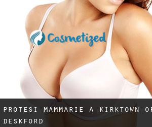 Protesi mammarie a Kirktown of Deskford