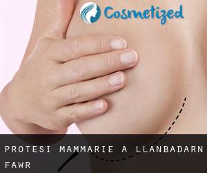 Protesi mammarie a Llanbadarn-fawr