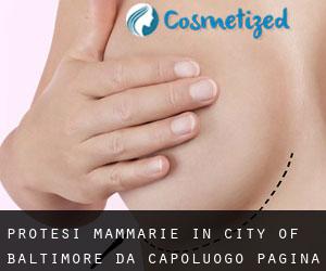 Protesi mammarie in City of Baltimore da capoluogo - pagina 1