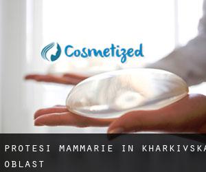 Protesi mammarie in Kharkivs'ka Oblast'
